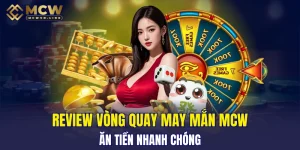 Vòng Quay May Mắn MCW